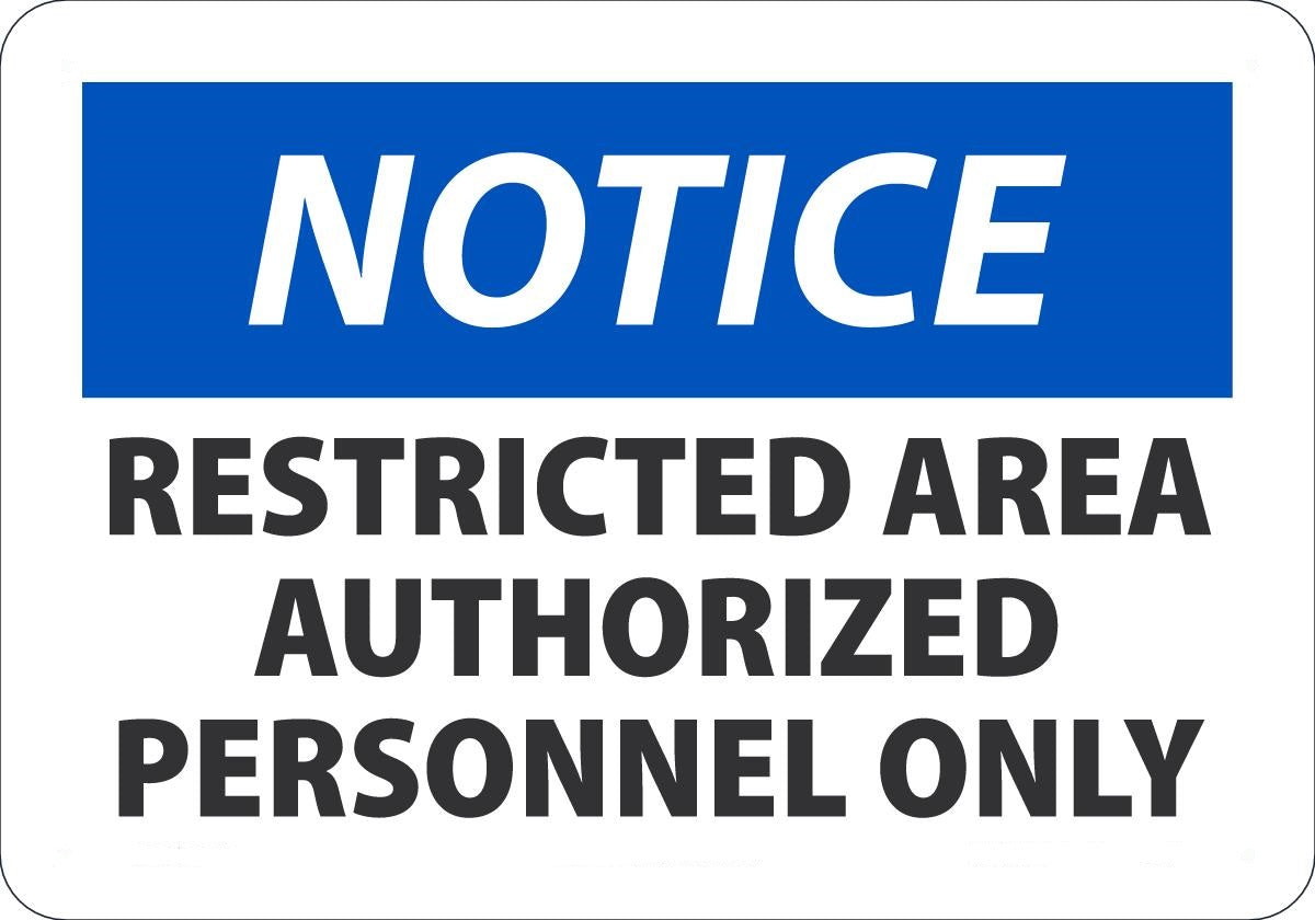 7" X 10" Black, Blue And White Plastic Admittance And Exit Sign "NOTICE RESTRICTED AREA AUTHORIZED PERSONNEL ONLY"
