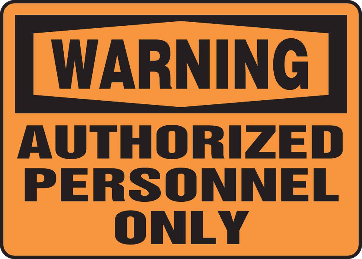 10" X 14" Black And Orange Aluminum Admittance And Exit Sign "WARNING AUTHORIZED PERSONNEL ONLY"