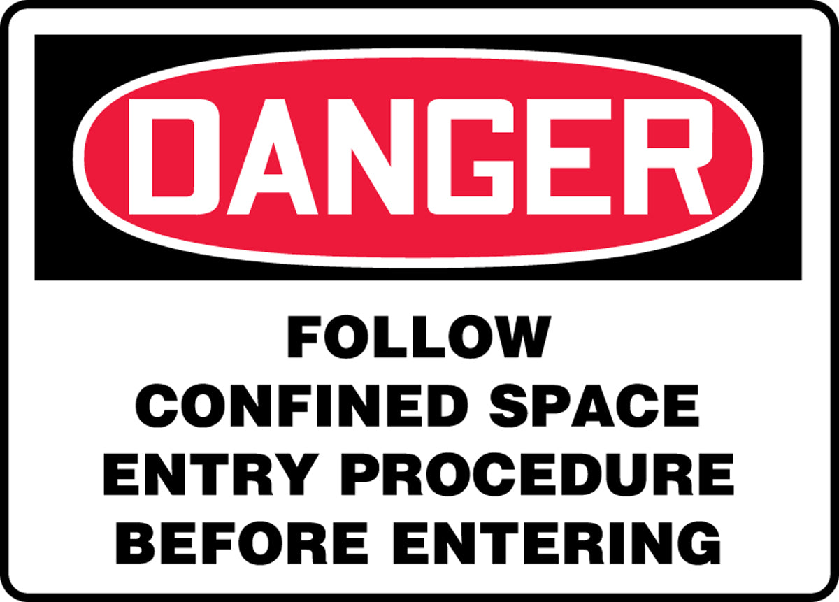 10" X 14" Black, Red And White Adhesive Poly Sign "DANGER FOLLOW CONFINED SPACE ENTRY PROCEDURE BEFORE ENTERING"