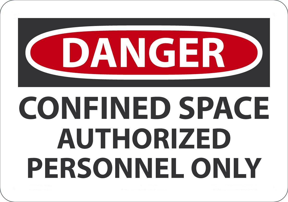 7" X 10" Black, Red And White Aluminum Sign "DANGER CONFINED SPACE AUTHORIZED PERSONNEL ONLY"