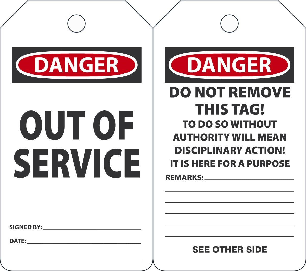 5 3/4" X 3 1/4" Red, Black And White 10 mil PF-Cardstock English Two Sided Safety Tag "DANGER OUT OF SERVICE/DANGER DO NOT REMOVE THIS TAG! TO DO SO WITHOUT AUTHORITY WILL