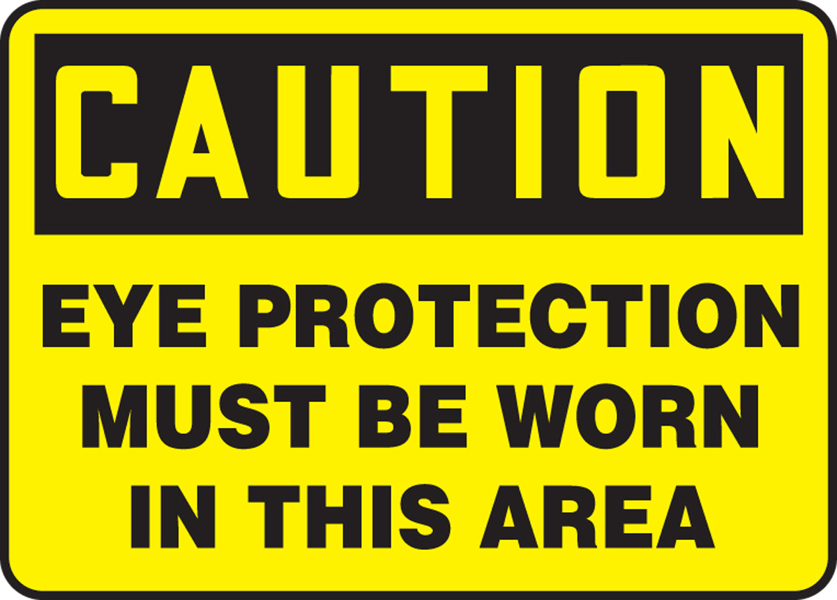10" X 14" Black And Yellow Plastic PPE Sign "CAUTION EYE PROTECTION MUST BE WORN IN THIS AREA"