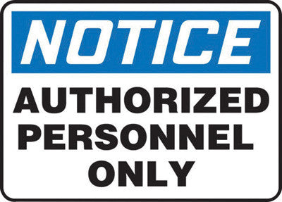 Accuform Signs 7" X 10" Black, Blue And White 0.055" Plastic Admittance And Exit Sign "NOTICE AUTHORIZED PERSONNEL ONLY" With 3/16" Mounting Hole And Round Corner-eSafety Supplies, Inc