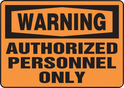 Accuform Signs 7" X 10" Black And Orange 0.055" Plastic Admittance And Exit Sign "WARNING AUTHORIZED PERSONNEL ONLY" With 3/16" Mounting Hole And Round Corner-eSafety Supplies, Inc
