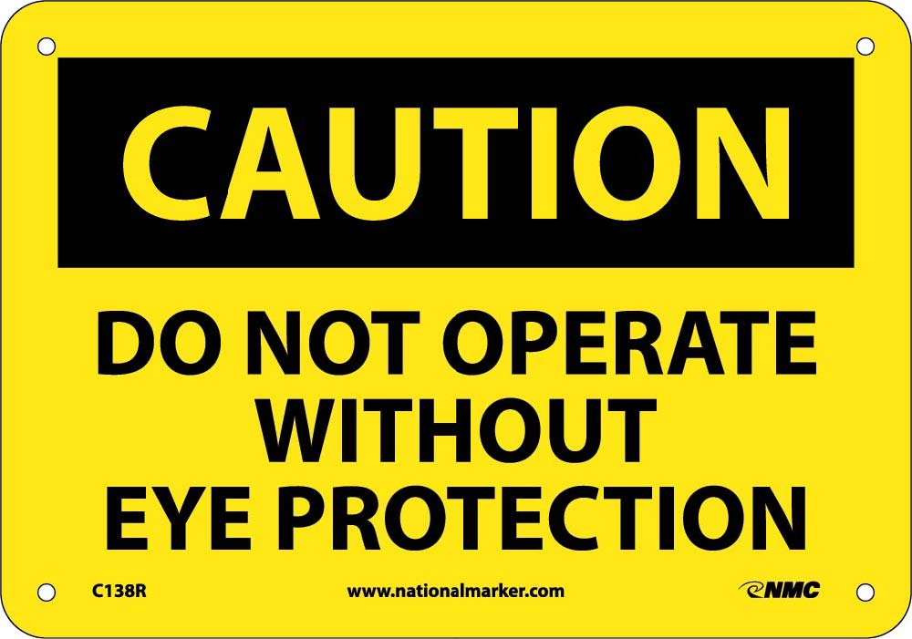 Caution Do Not Operate Without Eye Protection Sign-eSafety Supplies, Inc