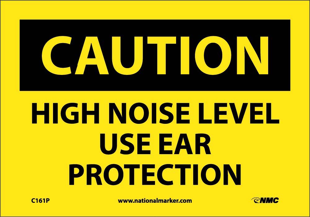 Caution High Noise Level Use Ear Protection Sign-eSafety Supplies, Inc