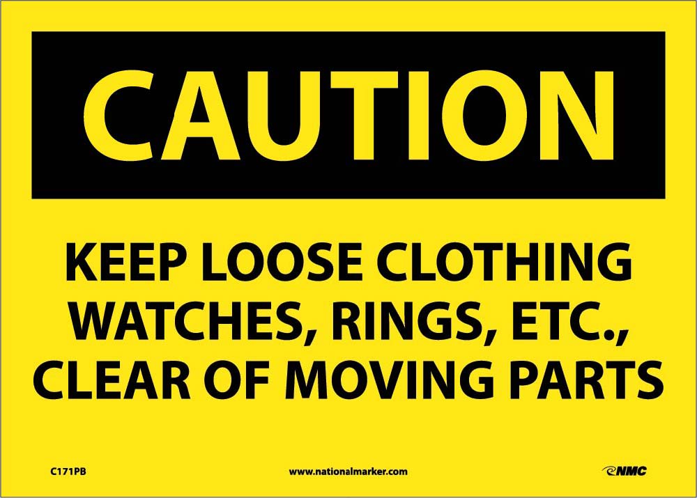 Keep Loose Clothing, Watches, Rings, Etc Sign-eSafety Supplies, Inc