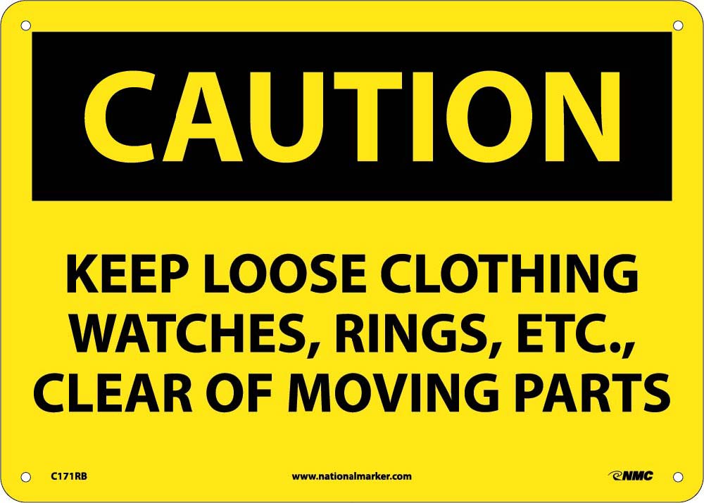 Keep Loose Clothing, Watches, Rings, Etc Sign-eSafety Supplies, Inc
