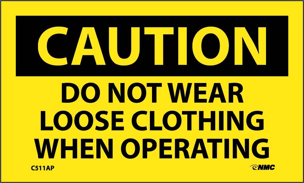 Do Not Wear Loose Clothing.. Label - 5 Pack-eSafety Supplies, Inc