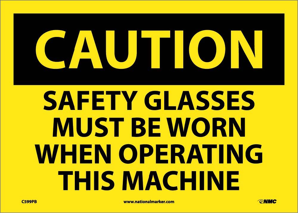 Caution Safety Glasses Must Be Worn At All Times Sign-eSafety Supplies, Inc