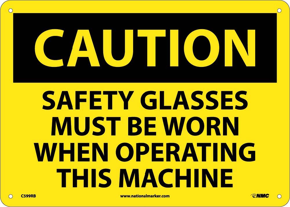 Caution Safety Glasses Must Be Worn At All Times Sign-eSafety Supplies, Inc