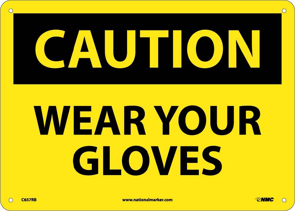 Caution Wear Your Gloves Sign-eSafety Supplies, Inc