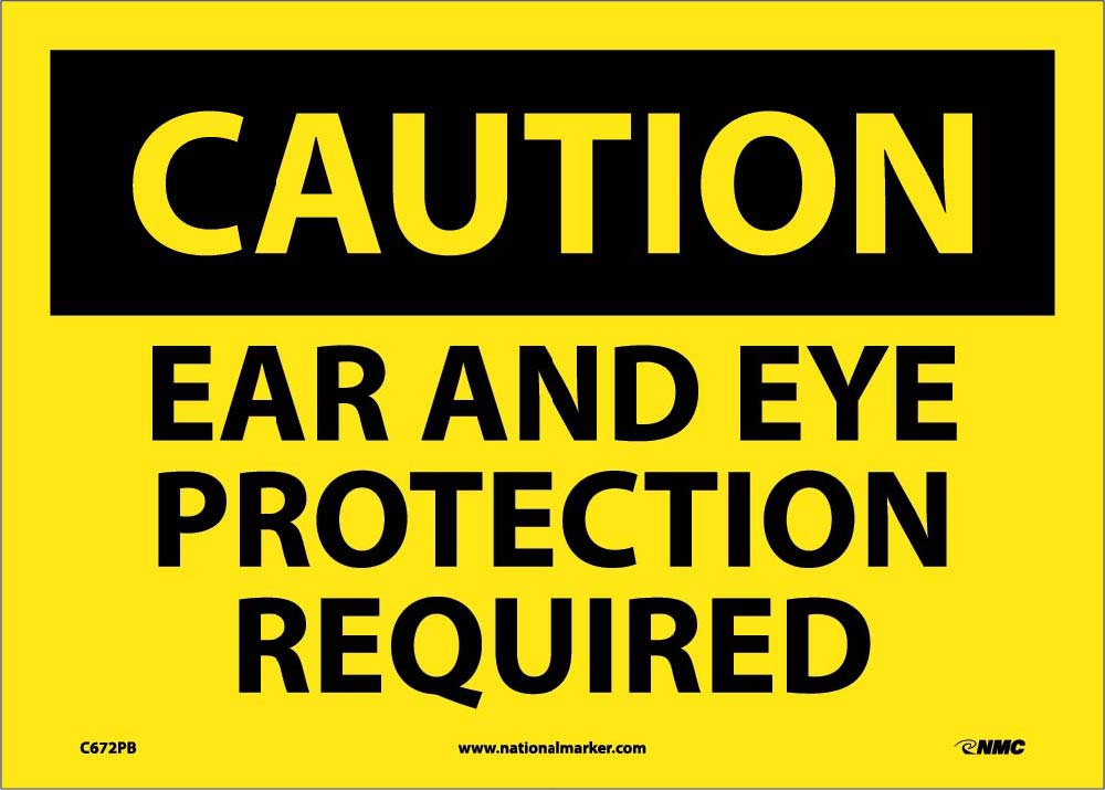 Caution Ear And Eye Protection Required Sign-eSafety Supplies, Inc