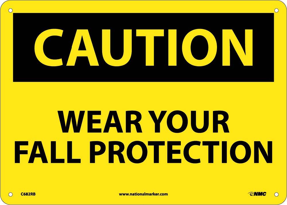 Caution Wear Your Fall Protection Sign-eSafety Supplies, Inc