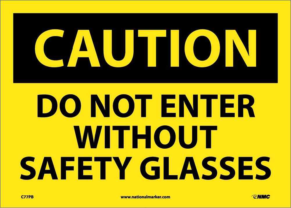 Caution Do Not Enter Without Safety Glasses Sign-eSafety Supplies, Inc