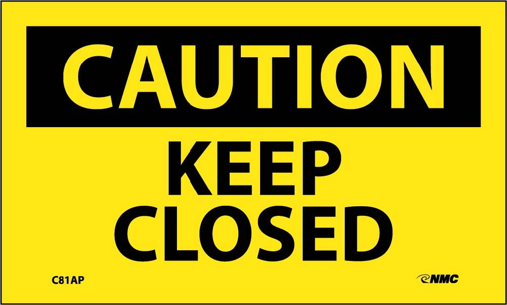 Caution Keep Closed Label - 5 Pack-eSafety Supplies, Inc
