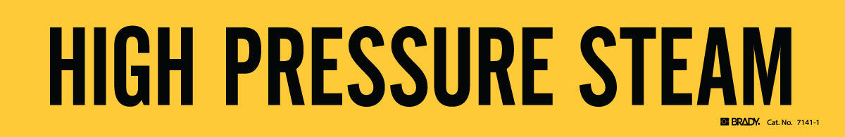 Brady® 2.25" X 14" Black On Yellow B-946 Vinyl Pipe Marker "HIGH PRESSURE STEAM"-eSafety Supplies, Inc