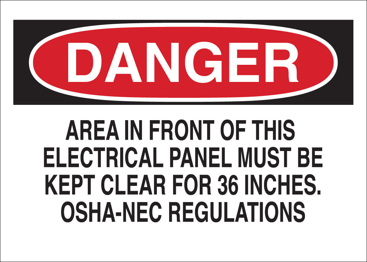 Brady® 7" X 10" X .006" Black/Red On White .01" B-302 Polyester Danger Sign "AREA IN FRONT OF THIS ELECTRICAL PANEL MUST BE KEP"-eSafety Supplies, Inc