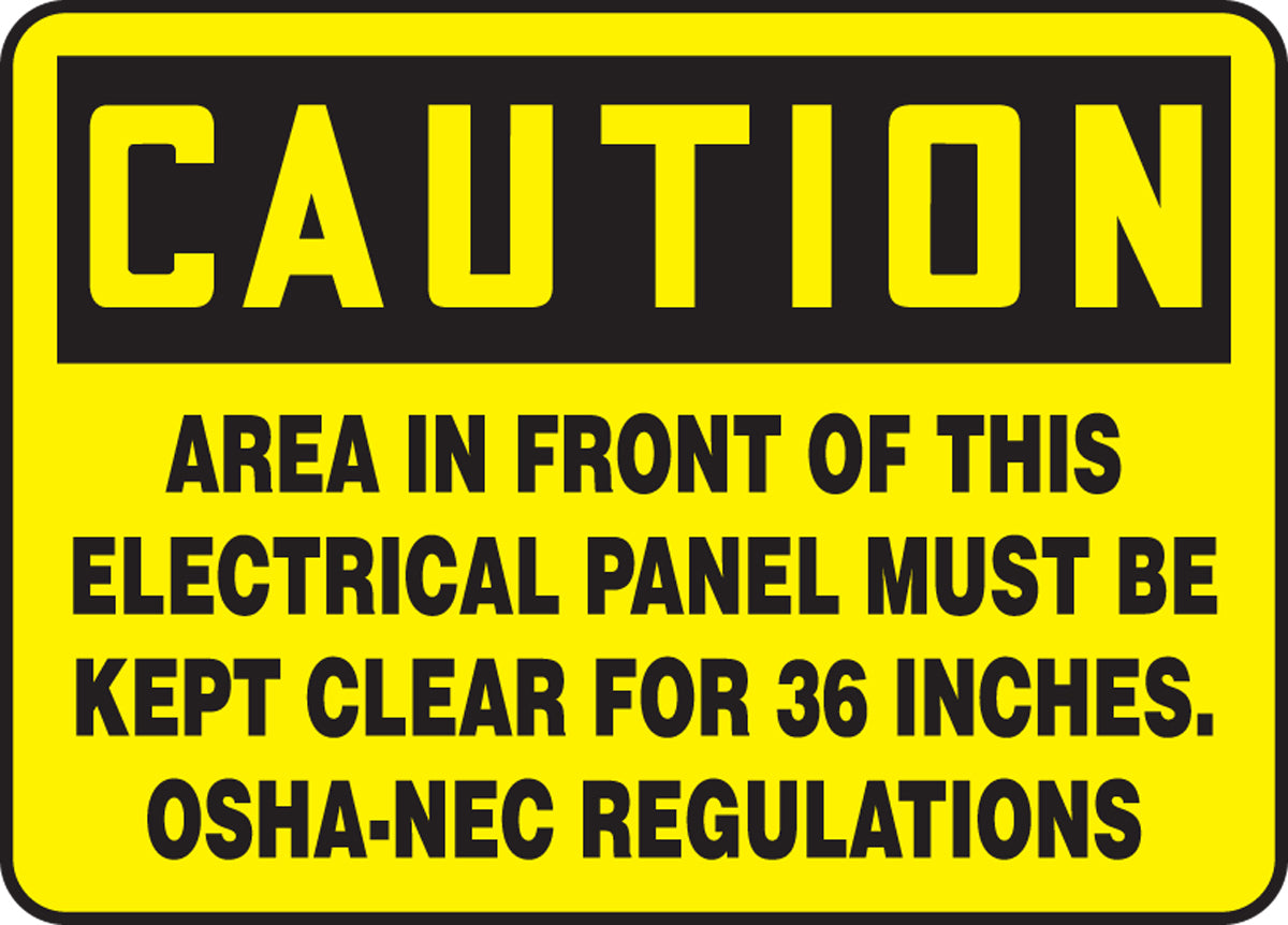 Accuform® 10" X 14" Black And Yellow Adhesive Vinyl Safety Signs "CAUTION AREA IN FRONT OF THIS ELECTRICAL PANEL MUST BE KEPT CLEAR FOR 36 INCHES OSHA-NEC REGULATIONS"-eSafety Supplies, Inc