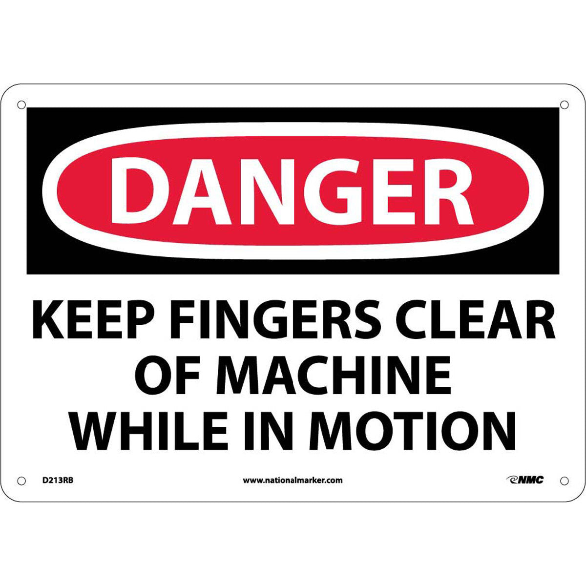 NM 10" X 14" White .05" Rigid Plastic Machine And Operational Sign "DANGER KEEP FINGERS CLEAR OF MACHINE WHILE IN MOTION"-eSafety Supplies, Inc