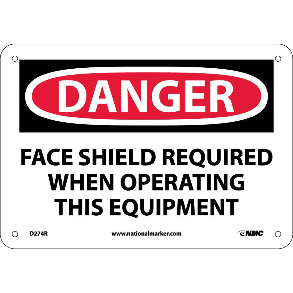 NM 7" X 10" White .05" Rigid Plastic Personal Protective Equipment Sign "DANGER FACE SHIELD REQUIRED WHEN OPERATING THIS EQUIPMENT"-eSafety Supplies, Inc