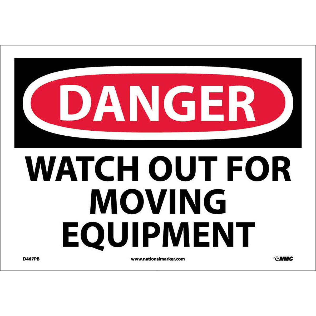 NM 10" X 14" White .0045" Pressure Sensitive Vinyl Machine And Operational Sign "DANGER WATCH OUT FOR MOVING EQUIPMENT"-eSafety Supplies, Inc
