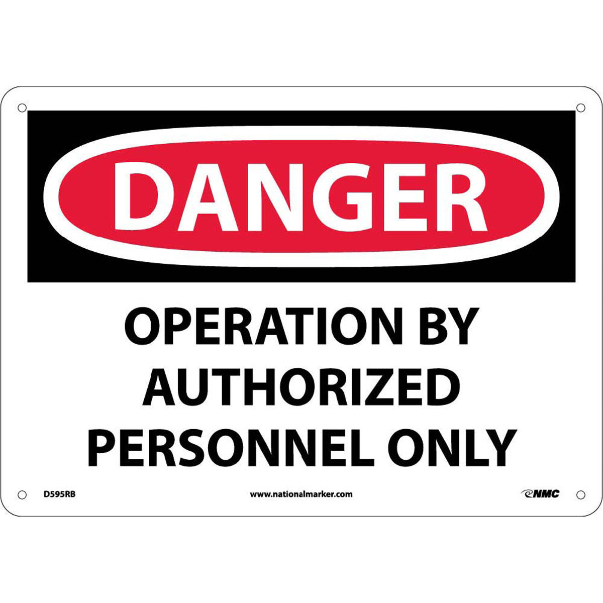 NM 10" X 14" White .05" Rigid Plastic Danger Sign "DANGER OPERATION BY AUTHORIZED PERSONNEL ONLY"-eSafety Supplies, Inc