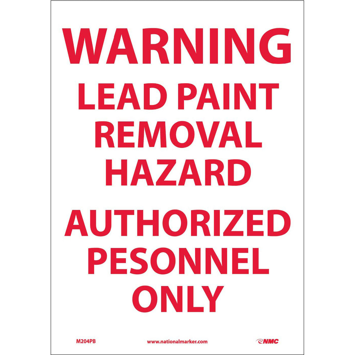 NM 14" X 10" White .0045" Pressure Sensitive Vinyl Chemicals And Hazardous Material Sign "WARNING LEAD PAINT REMOVAL HAZARD AUTHORIZED PERSONNEL ONLY"-eSafety Supplies, Inc