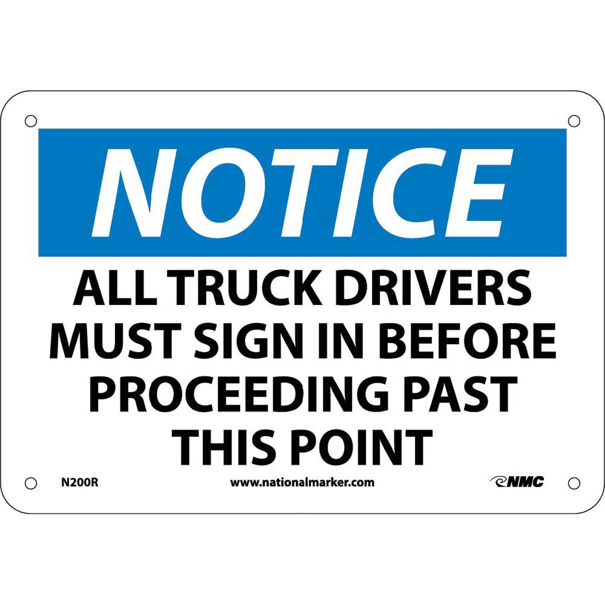 NM 7" X 10" White .05" Rigid Plastic Notice Sign "NOTICE ALL TRUCK DRIVERS MUST SIGN IN BEFORE PROCEEDING PAST THIS POINT"-eSafety Supplies, Inc