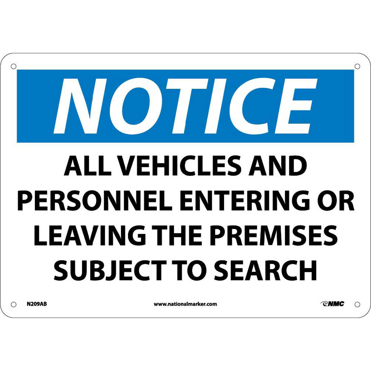 NM 10" X 14" White .04" Aluminum Notice Sign "NOTICE ALL VEHICLES AND PERSONNEL ENTERING OR LEAVING THE PREMISES SUBJECT TO SEARCH"-eSafety Supplies, Inc