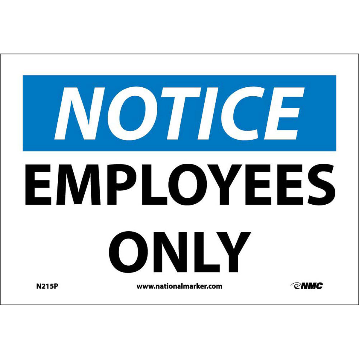 NM 7" X 10" White .0045" Pressure Sensitive Vinyl Notice Sign "NOTICE EMPLOYEES ONLY"-eSafety Supplies, Inc