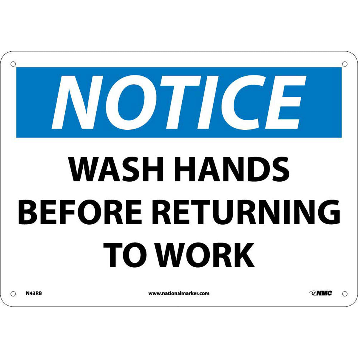 NM 10" X 14" White .05" Rigid Plastic Notice Sign "NOTICE WASH HANDS BEFORE RETURNING TO WORK"-eSafety Supplies, Inc