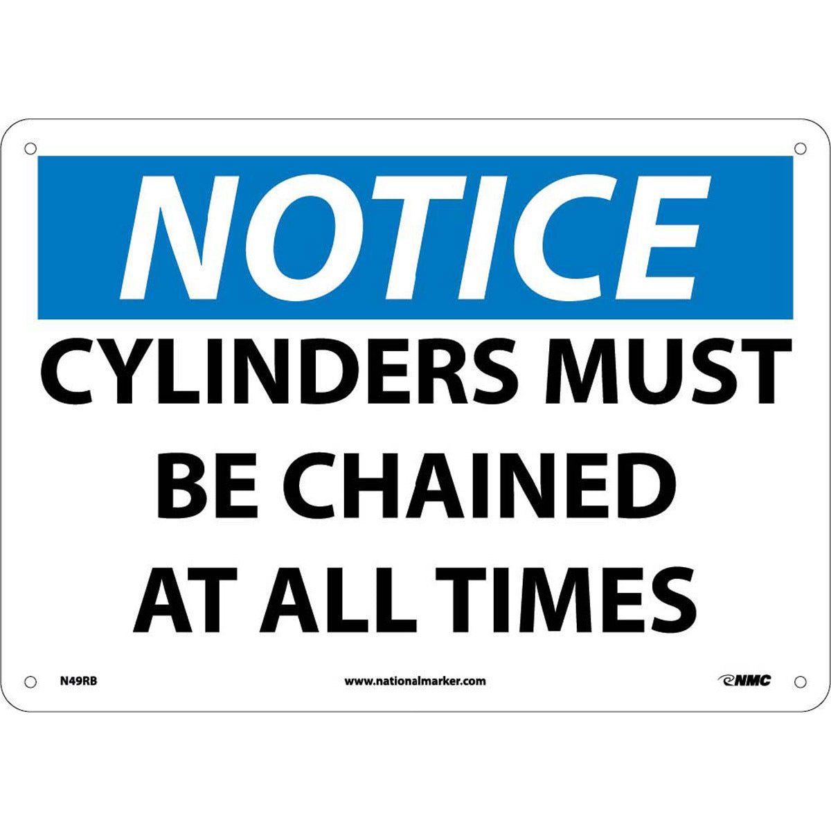 NM 10" X 14" White .05" Rigid Plastic Cylinder Sign "NOTICE CYLINDERS MUST BE CHAINED AT ALL TIMES"-eSafety Supplies, Inc