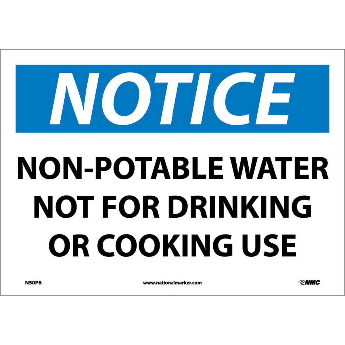 NM 10" X 14" White .0045" Pressure Sensitive Vinyl Notice Sign "NOTICE NON-POTABLE WATER NOT FOR DRINKING OR COOKING USE"-eSafety Supplies, Inc