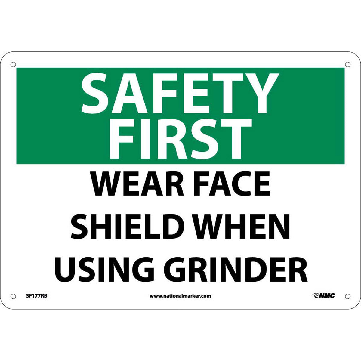 NM 10" X 14" White .05" Rigid Plastic Personal Protective Equipment Sign "SAFETY FIRST WEAR FACE SHIELD WHEN USING GRINDER"-eSafety Supplies, Inc
