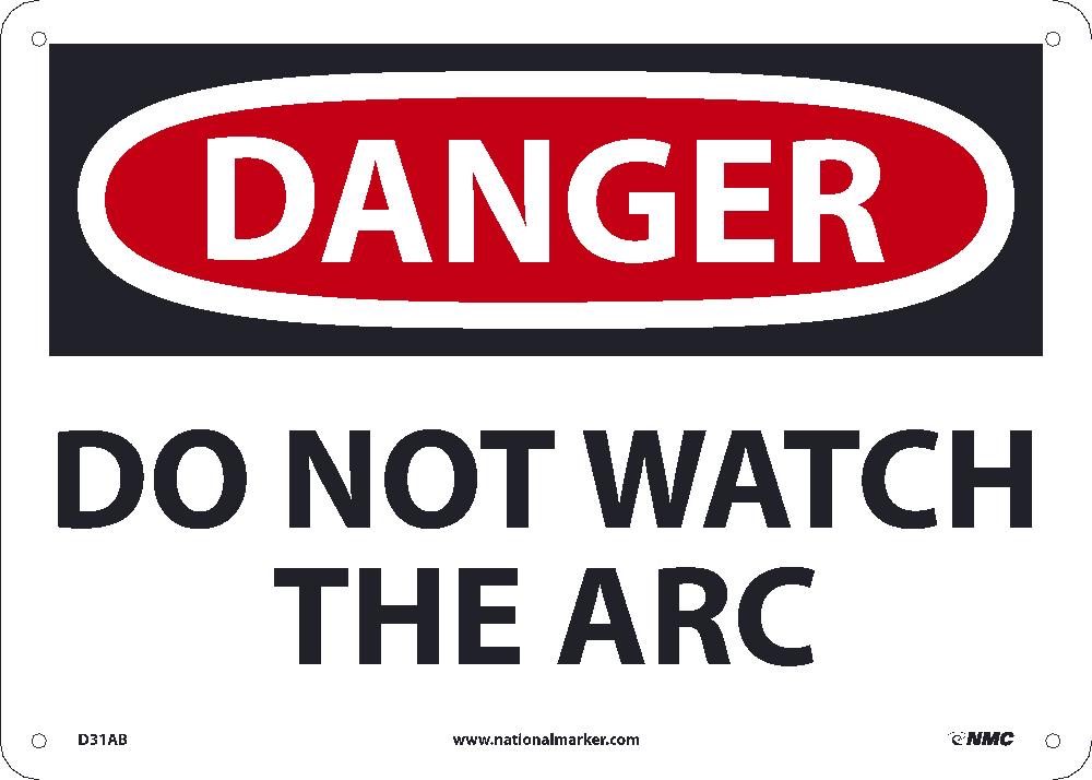 Danger Do Not Watch The Arc Sign-eSafety Supplies, Inc