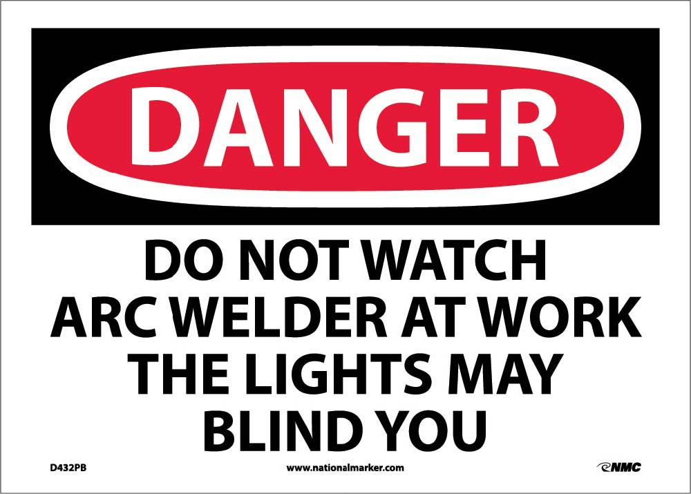 Danger Do Not Watch The Arc Sign-eSafety Supplies, Inc