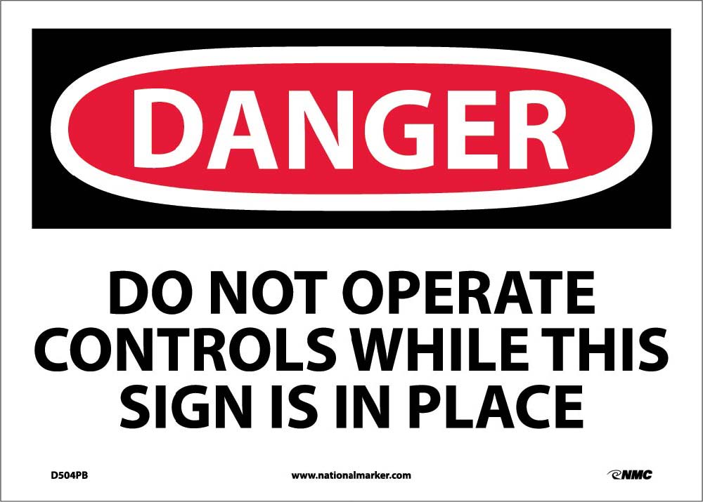Danger Do Not Operate Controls Sign-eSafety Supplies, Inc