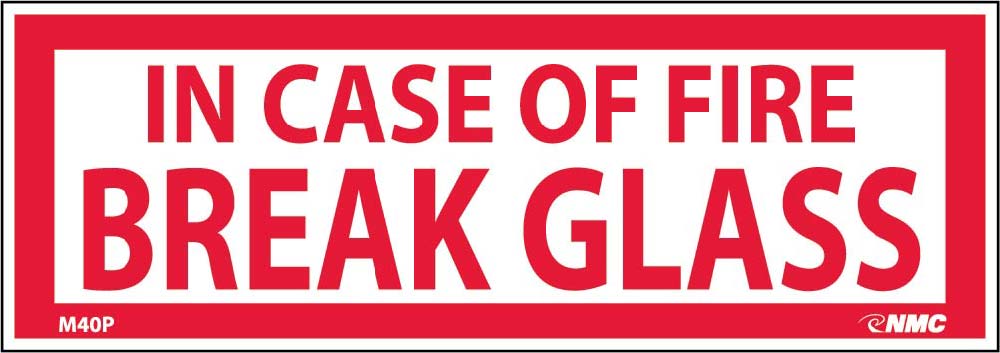 In Case Of Fire Break Glass Sign-eSafety Supplies, Inc