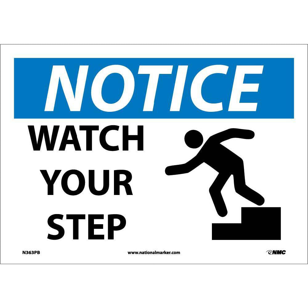 Notice Watch Your Step Sign-eSafety Supplies, Inc