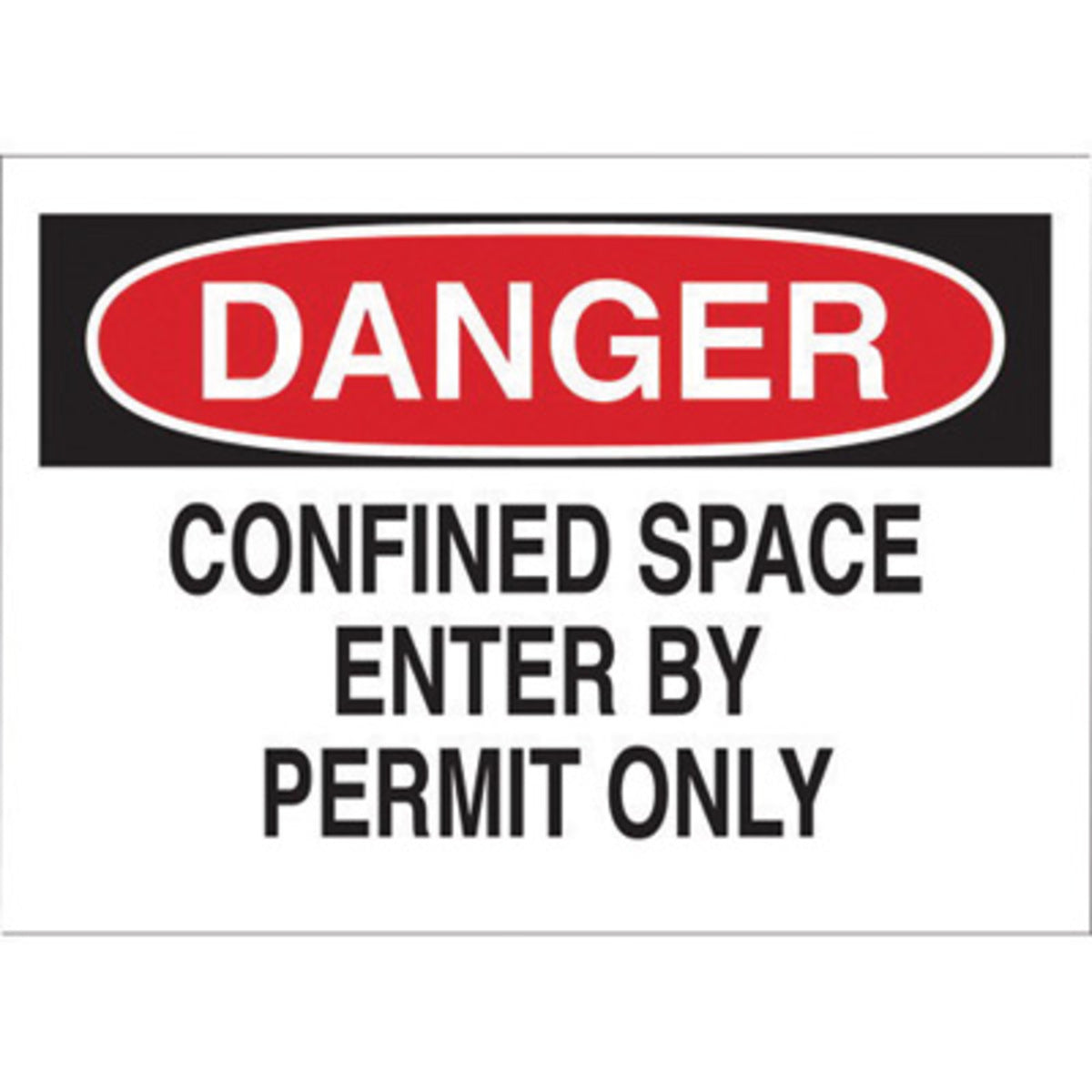 Brady® 10" X 14" X .06" Black/Red On White .0591" B-401 Polystyrene Admittance Sign "DANGER CONFINED SPACE ENTER BY PERMIT ONLY"-eSafety Supplies, Inc
