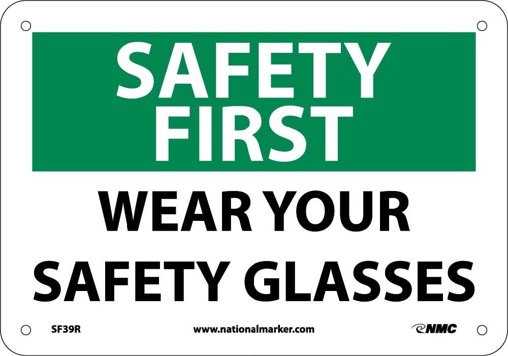 Safety First Wear Your Safety Glasses Sign-eSafety Supplies, Inc