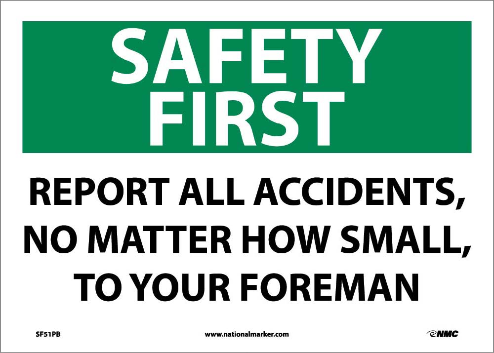 Safety First Report All Accidents Sign-eSafety Supplies, Inc