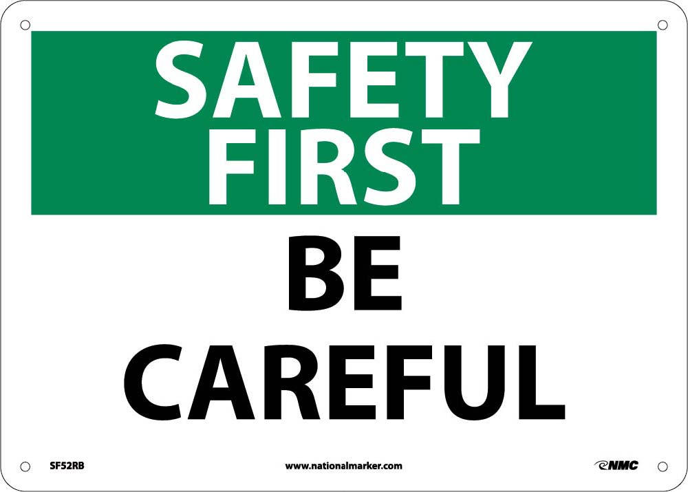 Safety First Be Careful Sign-eSafety Supplies, Inc