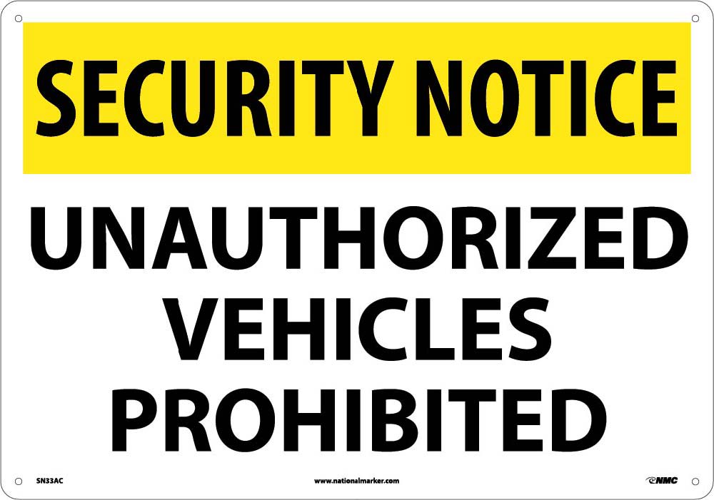 Security Notice Unauthorized Vehicles Prohibited Sign-eSafety Supplies, Inc