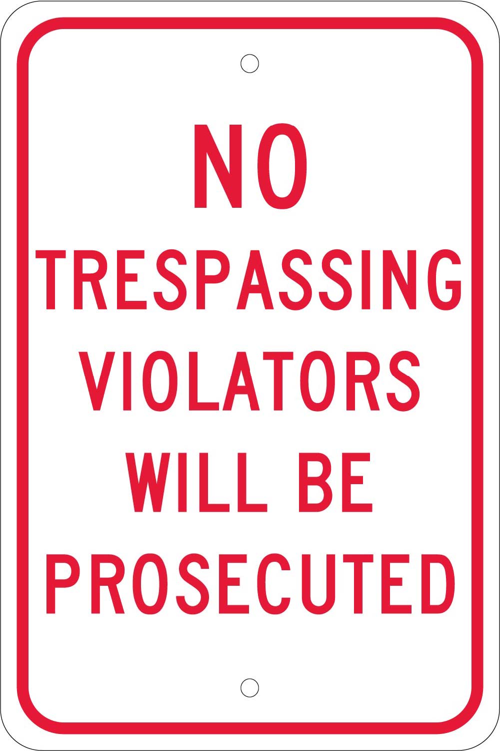No Trespassing Violators Will Be Prosecuted Sign-eSafety Supplies, Inc