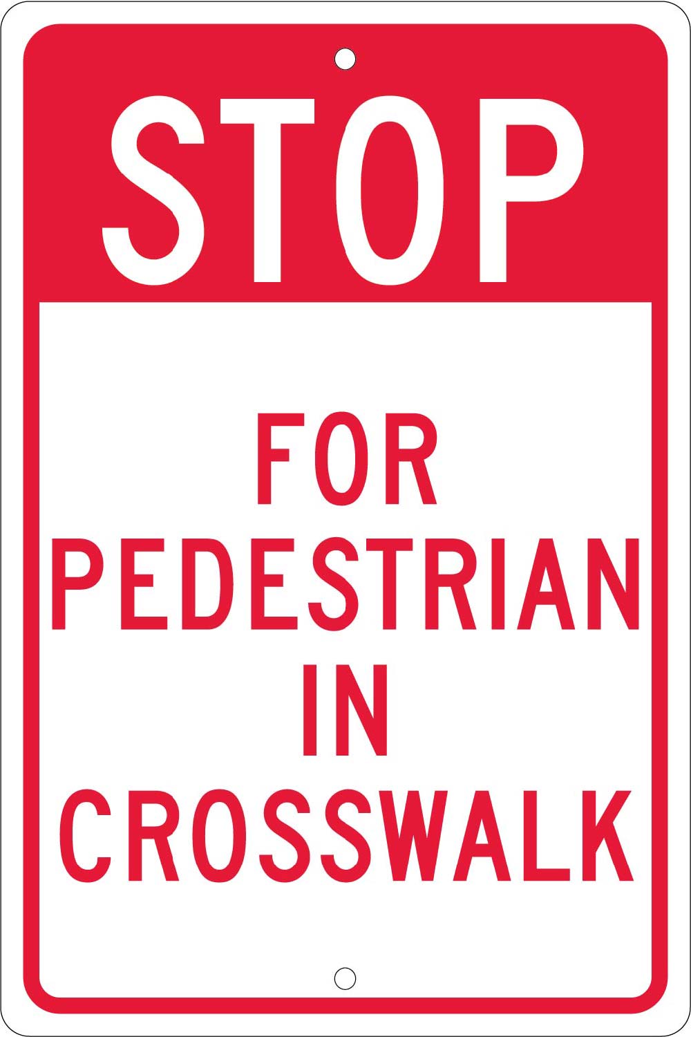 Stop For Pedestrian In Crosswalk Sign-eSafety Supplies, Inc