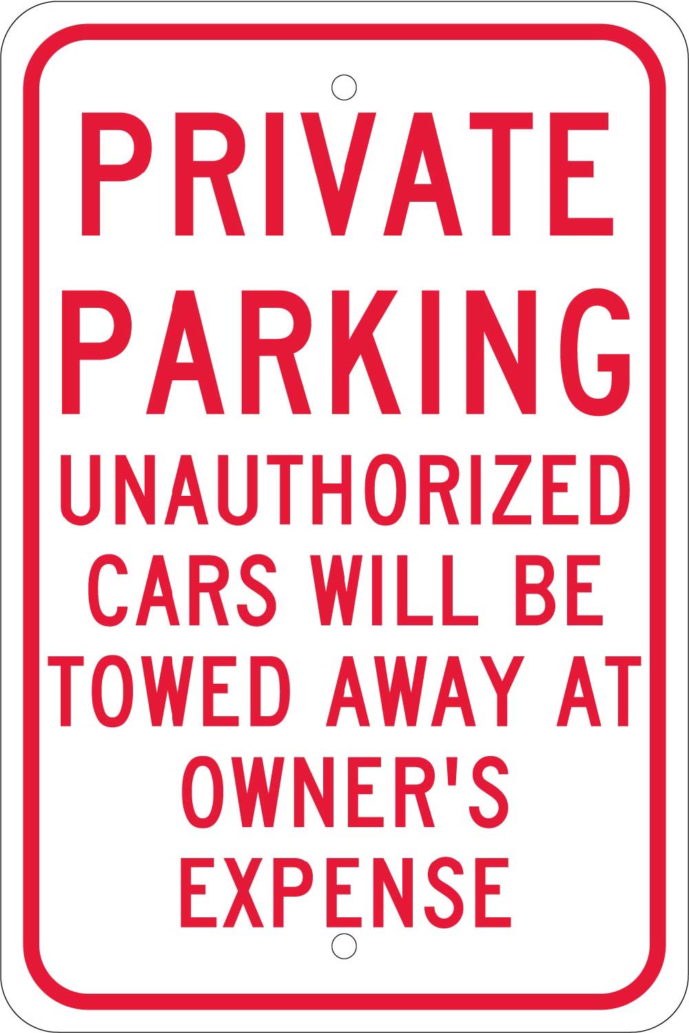 Private Parking Unauthorized Cars Will Be Towed Sign-eSafety Supplies, Inc