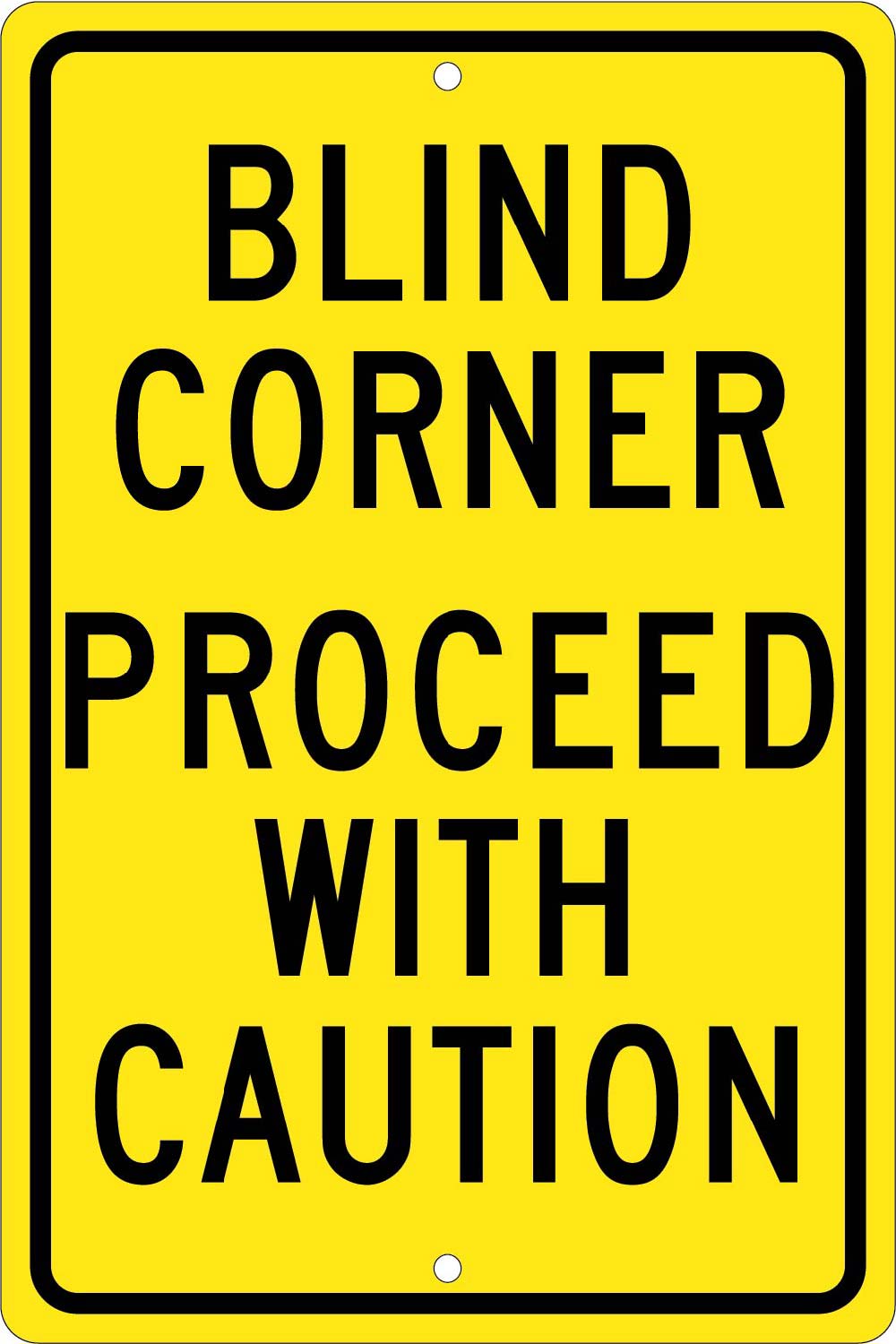 Blind Corner Proceed With Caution Sign-eSafety Supplies, Inc