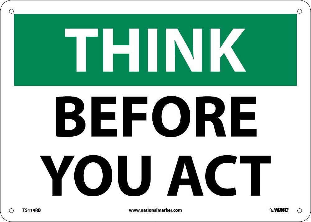 Think Before You Act Sign-eSafety Supplies, Inc
